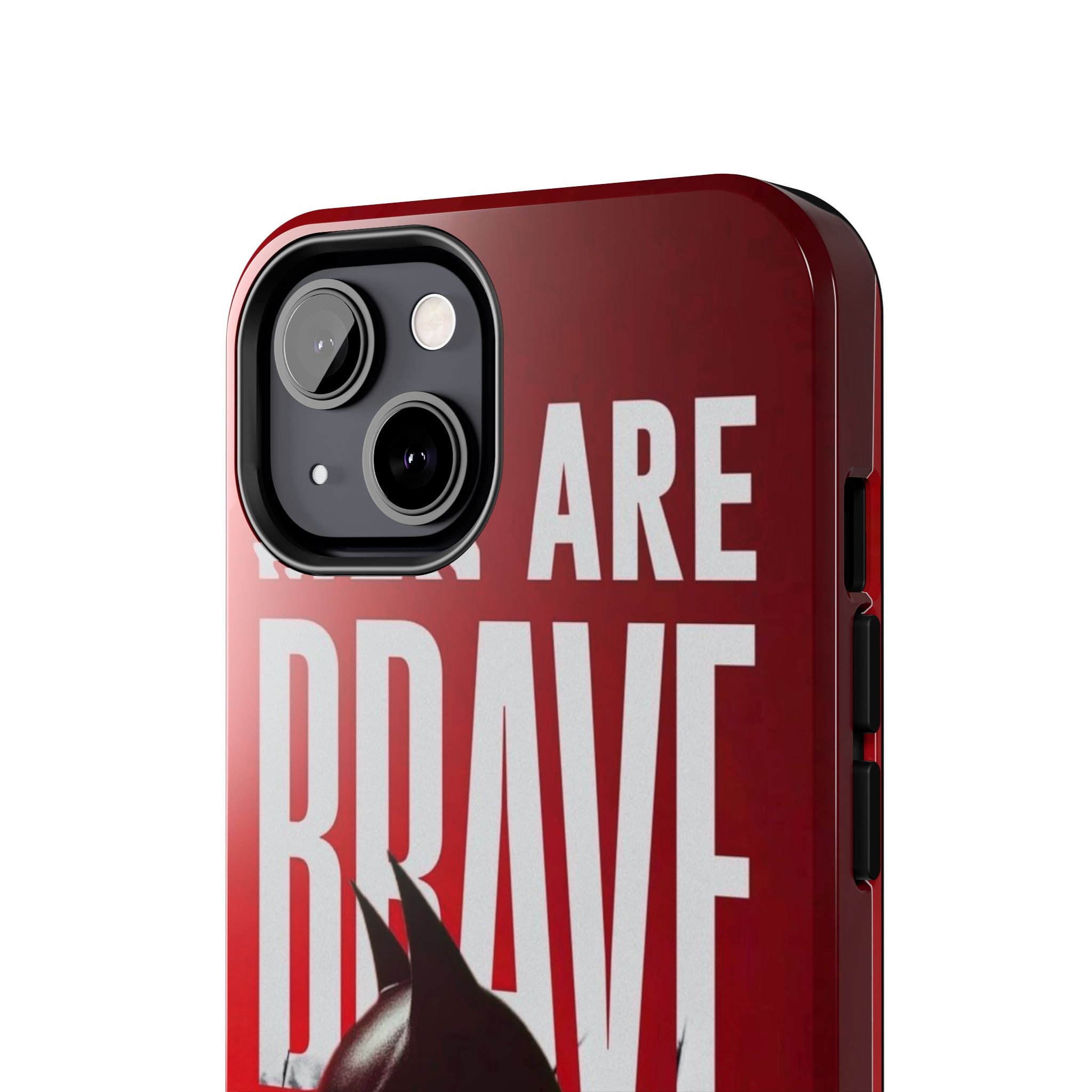 Men Are Brave - The Batman by